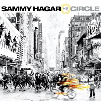Sammy Hagar & The Circle - New Album Crazy Times, First Single/Title Track & Video, “Crazy Times,” Out Now!